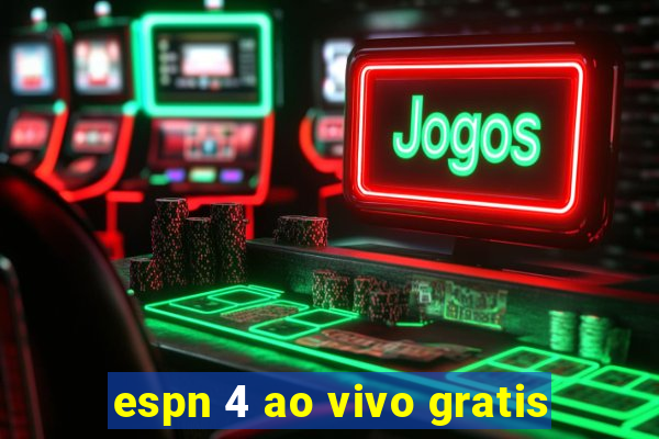 espn 4 ao vivo gratis